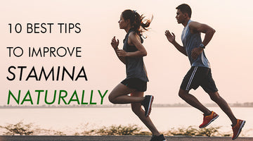 10 Best tips to Improve Stamina Naturally